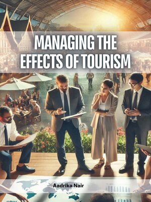 cover image of Managing the Effects of Tourism